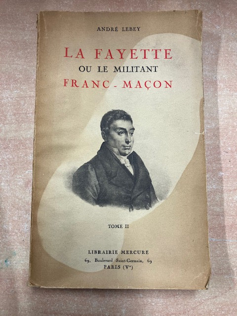 Livre La Fayette ou Le Militant Franc-Maçon Tome 1 et 2