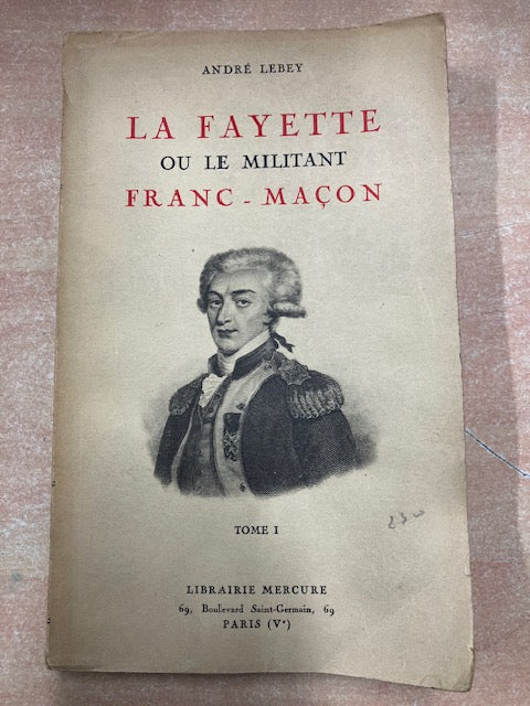 Livre La Fayette ou Le Militant Franc-Maçon Tome 1 et 2