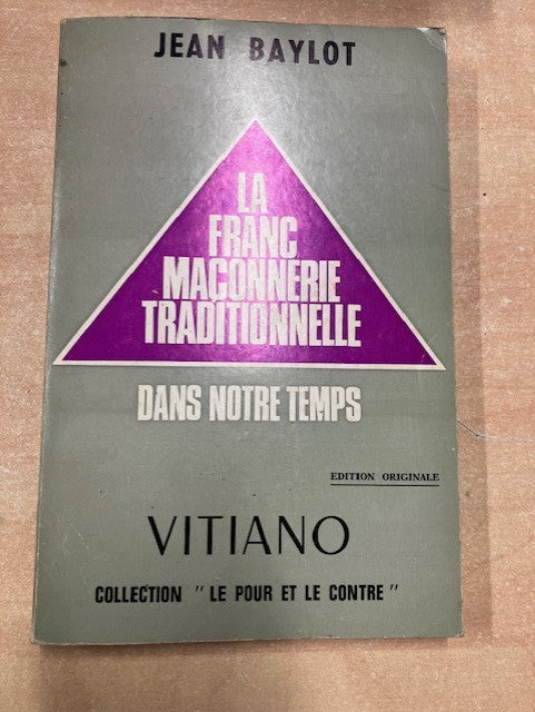 Dédicacé Numéroté La Franc Maçonnerie Traditionnelle Dans Notre Temps