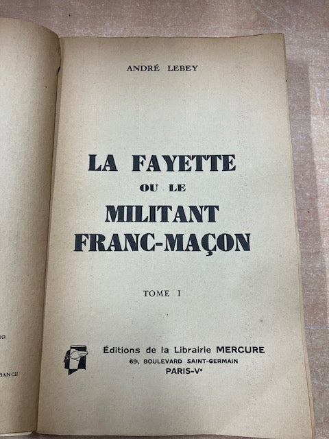 Livre La Fayette ou Le Militant Franc-Maçon Tome 1 et 2