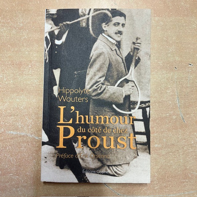 Livre L'Humour Du Côté De Chez Proust, Par Hippolyte Wouters