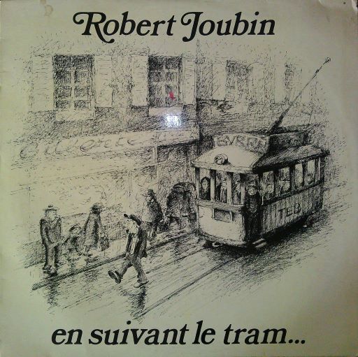 Lp Robert Joubin – En Suivant Le Tram...