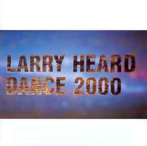 Cd Larry Heard – Dance 2000