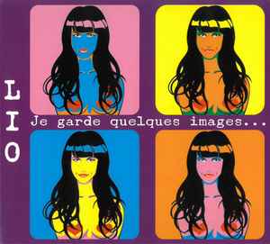 Cd Lio – Je Garde Quelques Images... Pour Mes Vies Postérieures