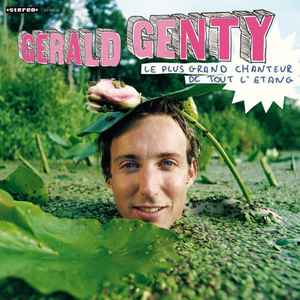 Cd Gérald Genty – Le Plus Grand Chanteur De Tout L'étang