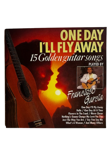 Cd Francisco García – One Day I'll Fly Away - 15 Golden Guitar Songs