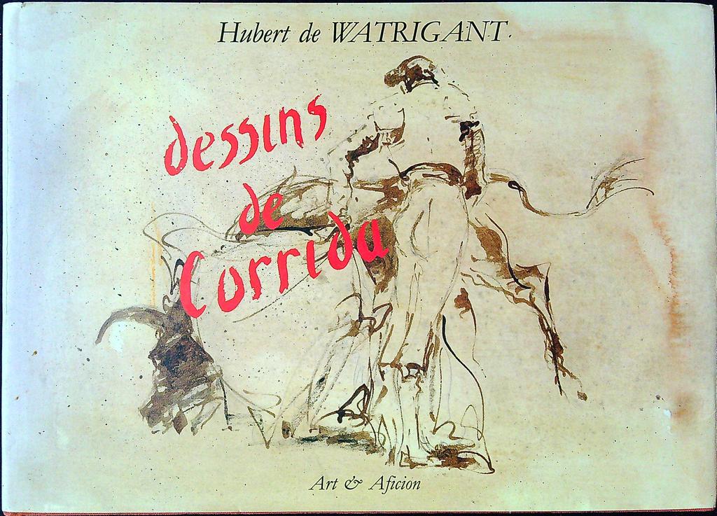 Livre d'art Dessins de Corrida Hubert de Watrigant dédicacé