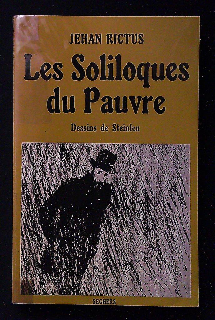 Livre – Jehan Rictus – Les Soliloques du Pauvre – Seghers