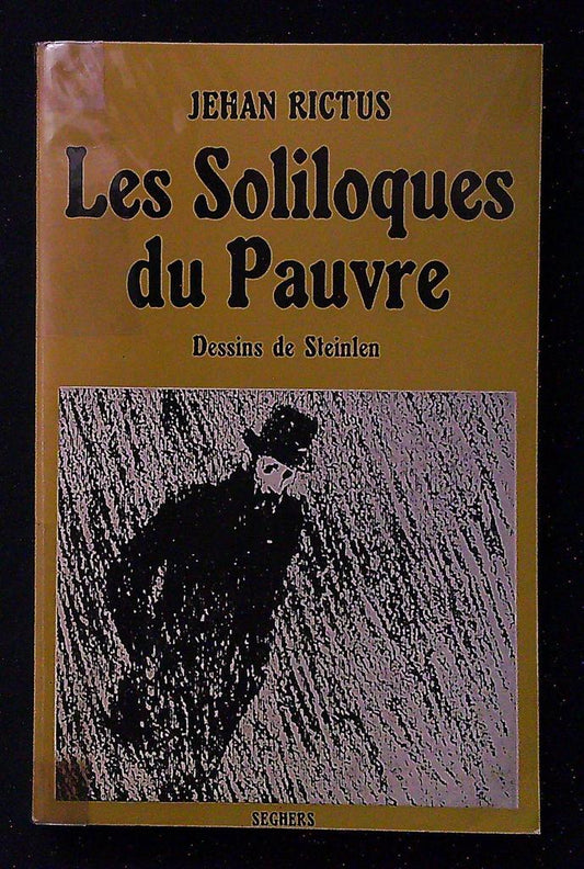 Livre – Jehan Rictus – Les Soliloques du Pauvre – Seghers