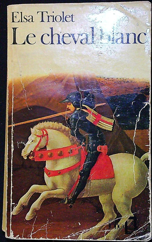 Livre – Folio – Littérature – Le cheval blanc Elsa Triolet