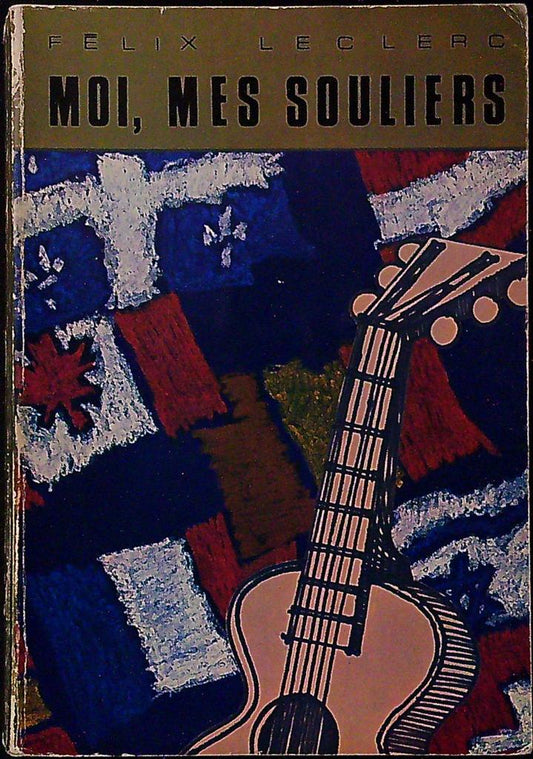 Livre Félix Leclerc – Fides – Livre – Dédicacé