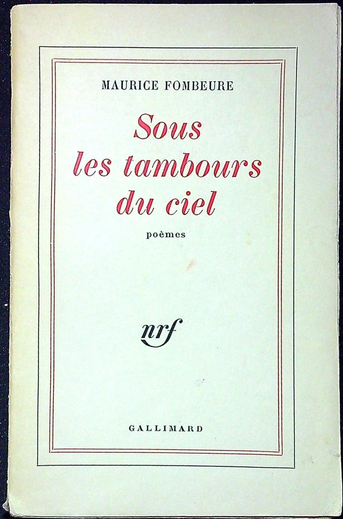 Livre - Maurice Fombeure - Littérature - Sous les tambours du ciel 1949