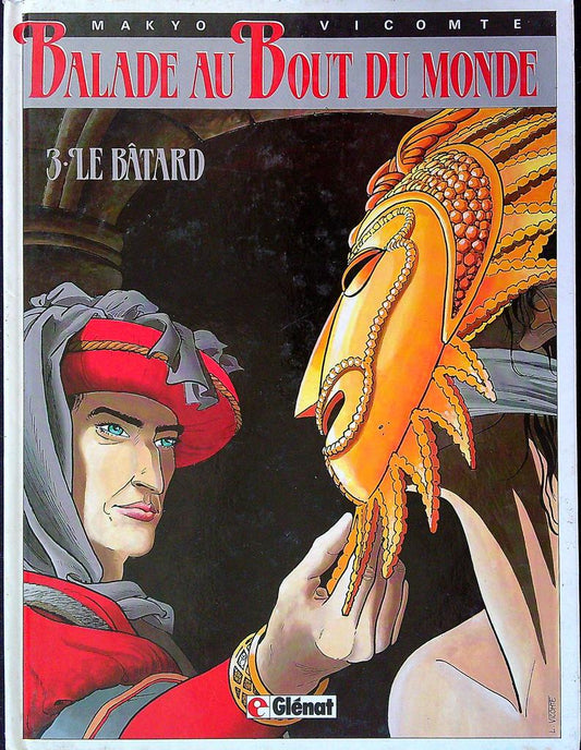 Bd – Balade au bout du monde T3 – Tome 3 Le bâtard Glénat