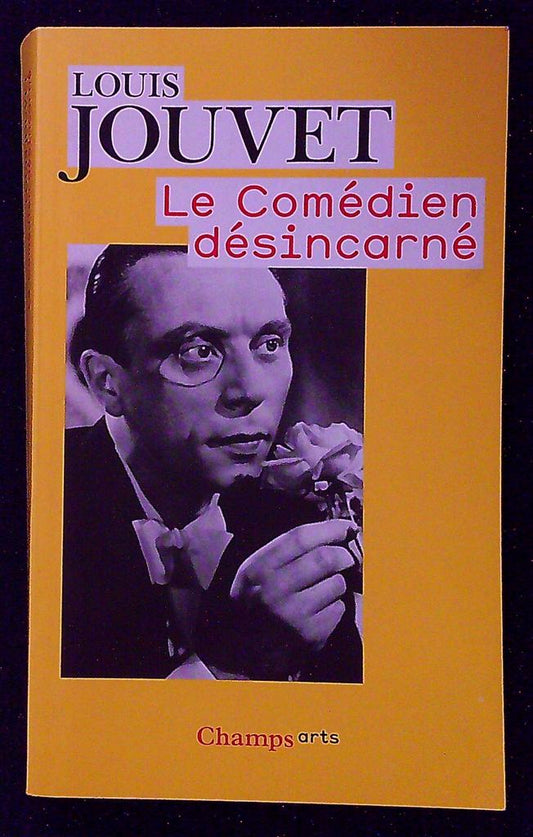 Livre – Louis Jouvet – Non-fiction – Le Comédien désincarné