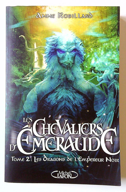 Les Chevaliers d'émeraude Tome 2 Anne Robillard