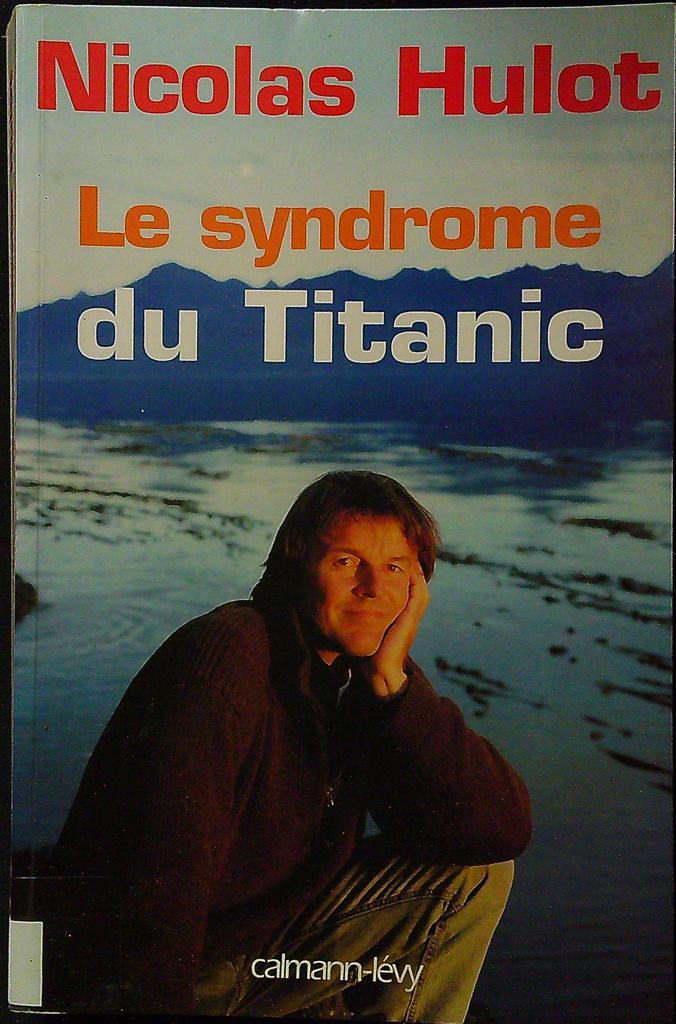 Livre – Nicolas Hulot – Essai écologie – Le syndrome du Titanic