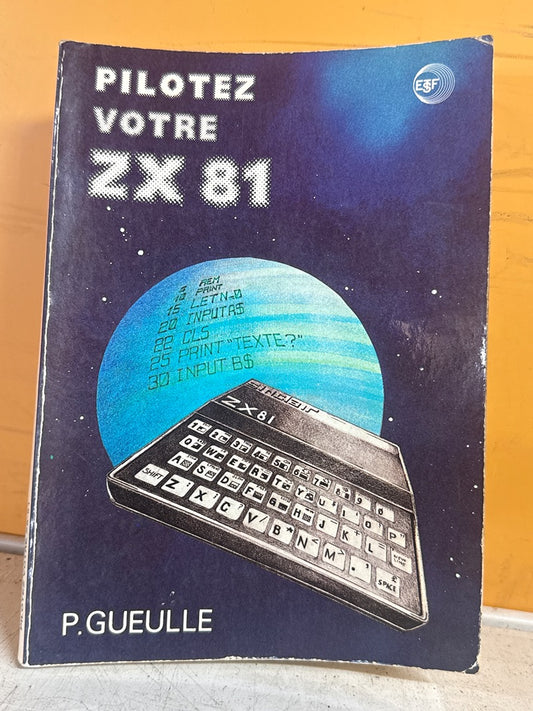 Livre - Pilotez votre Zx-81 - Informatique - Manuel technique 1982