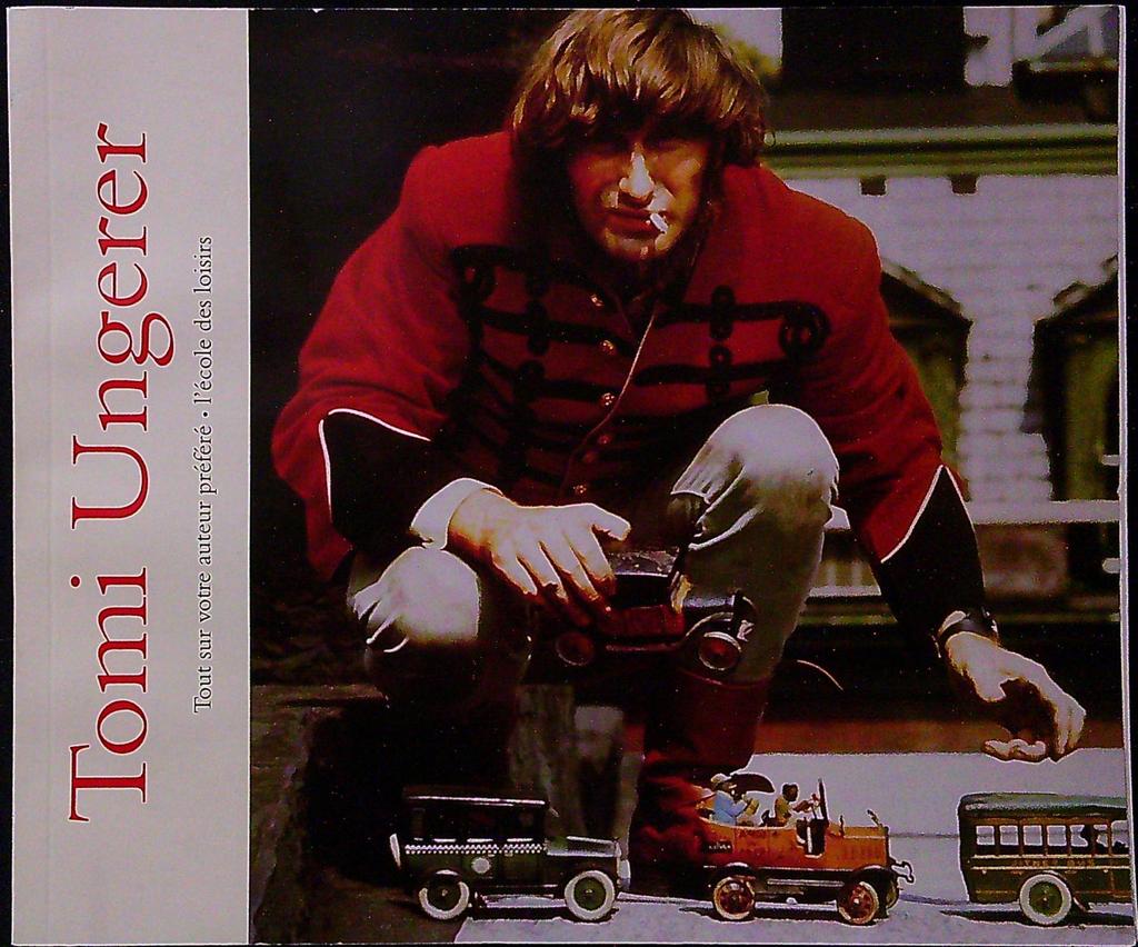 Livre – Tomi Ungerer – Tout sur votre auteur préféré