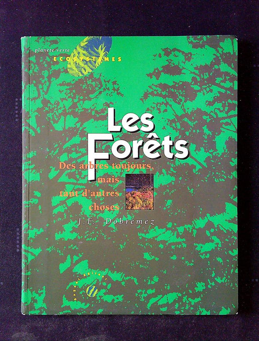 Livre Les Forêts J.f. Dobremez Belin Planète Verte