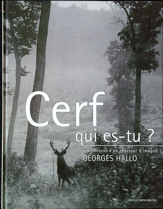 Livre documentaire Cerf qui es-tu ? Georges Hallo Dédicacé