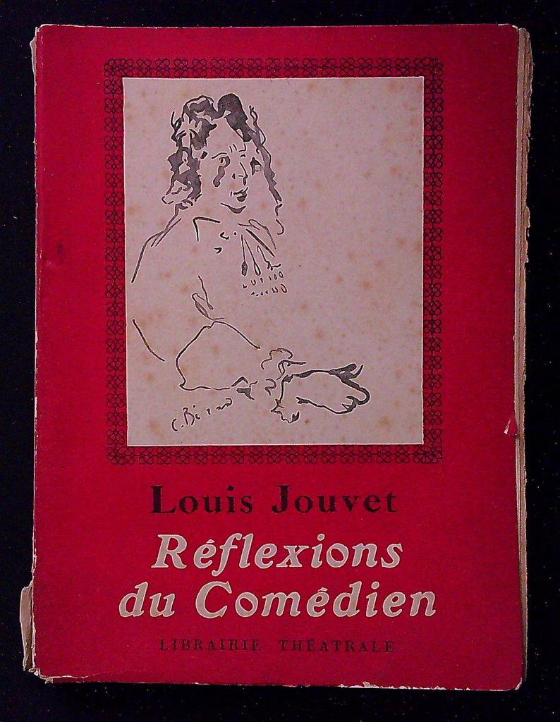 Livre – Louis Jouvet – Théâtre – Réflexions du comédien