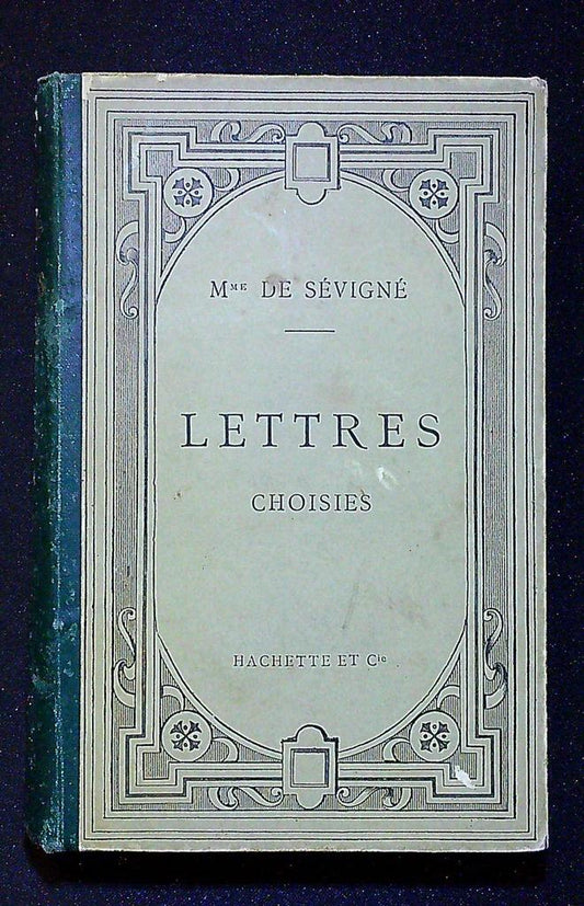 Livre - Madame De Sévigné - Lettres Choisies - Édition 1888