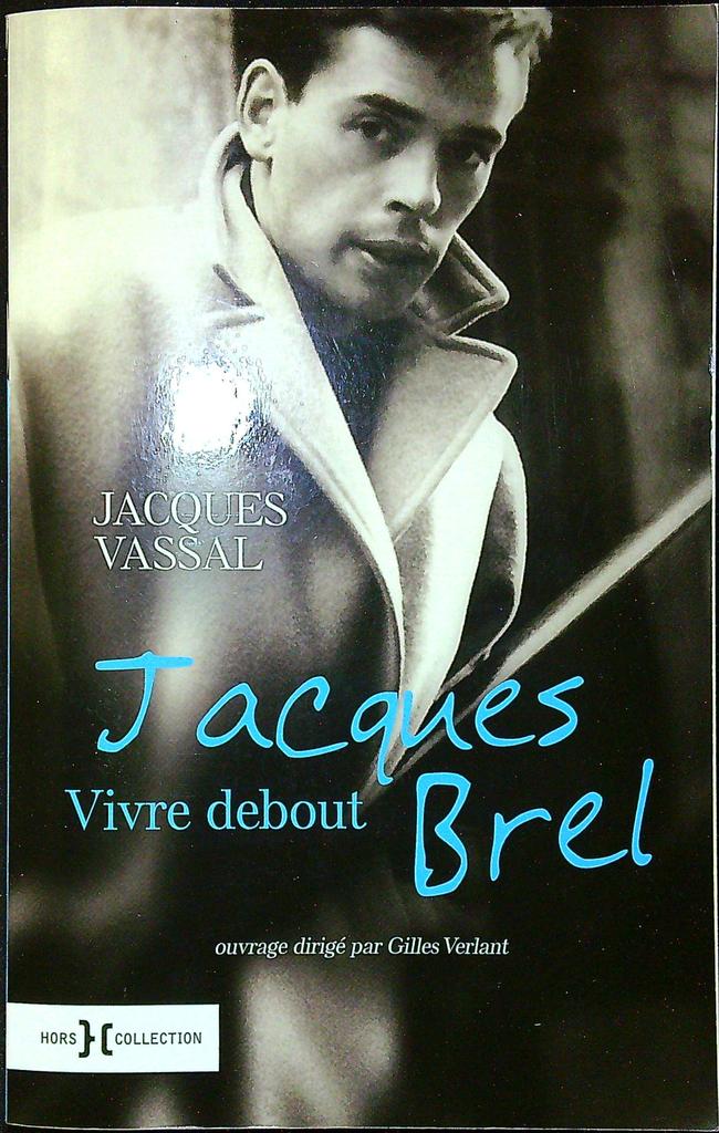Livre – Jacques Brel – Non-fiction – Vivre debout