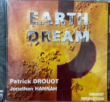 Cd Patrick Drouot, Jonathan Hannah – Earth Dream