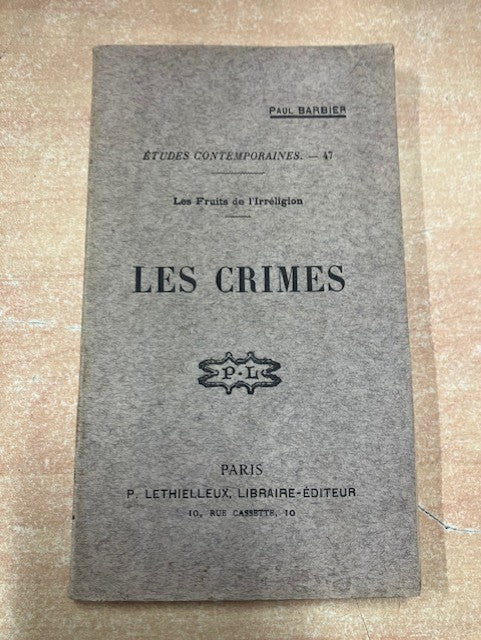 Livre Paul Barbier Les Fruits De L'Irréligion Les Crimes