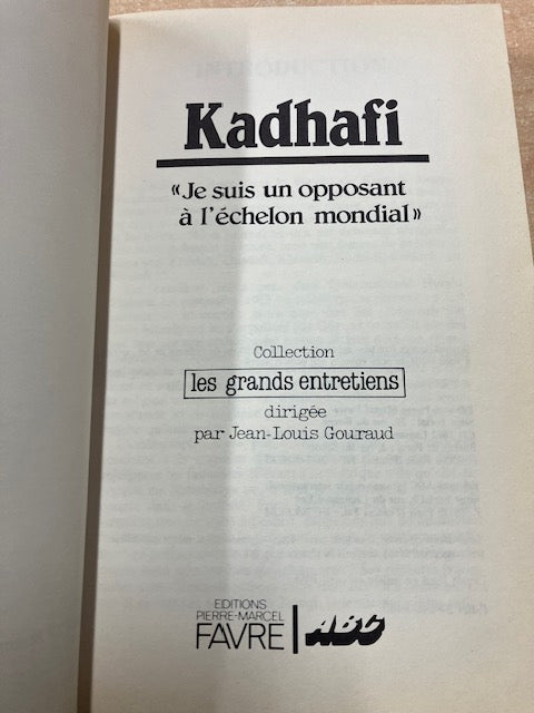 Livre Kadhafi Je Suis Un Opposant à L'échelon Mondial