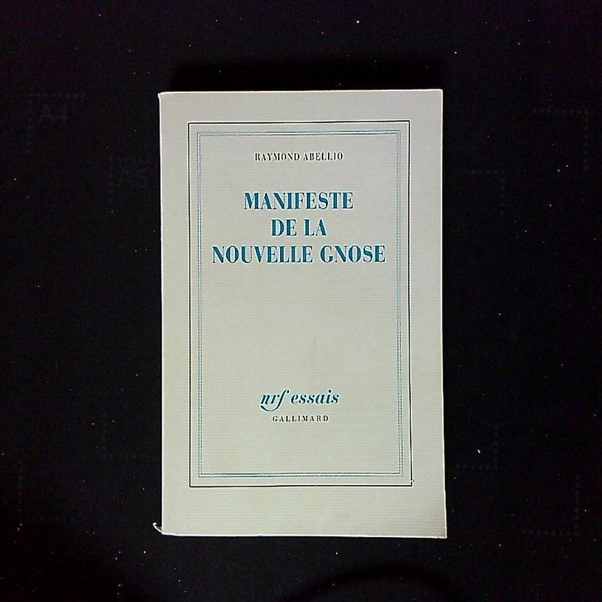Livre Manifeste De La Nouvelle Gnose Par Raymond Abellio