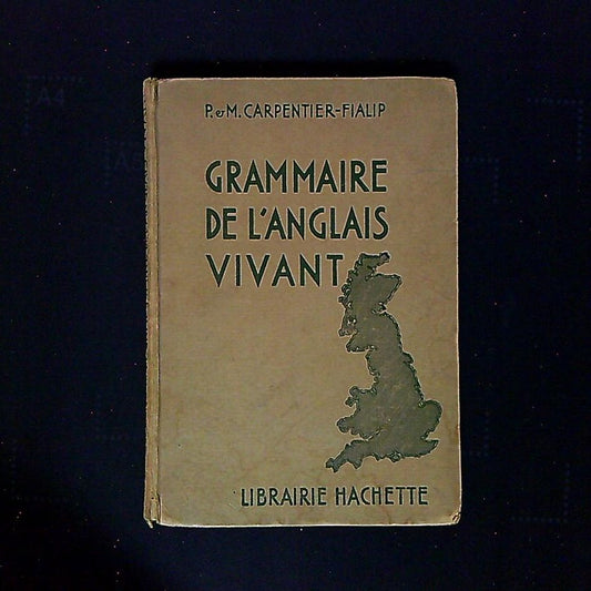 Livre Grammaire De L'Anglais Vivant, Par P.M Carpentier-Fialip