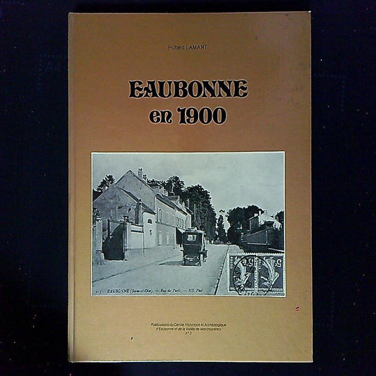 Livre Eaubonne En 1900, Par Hubert Lamant