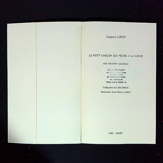 Livre Le Petit Garcon Qui Pêche A La Ligne, Une Vocation Asiatique, Par Jacques Liron