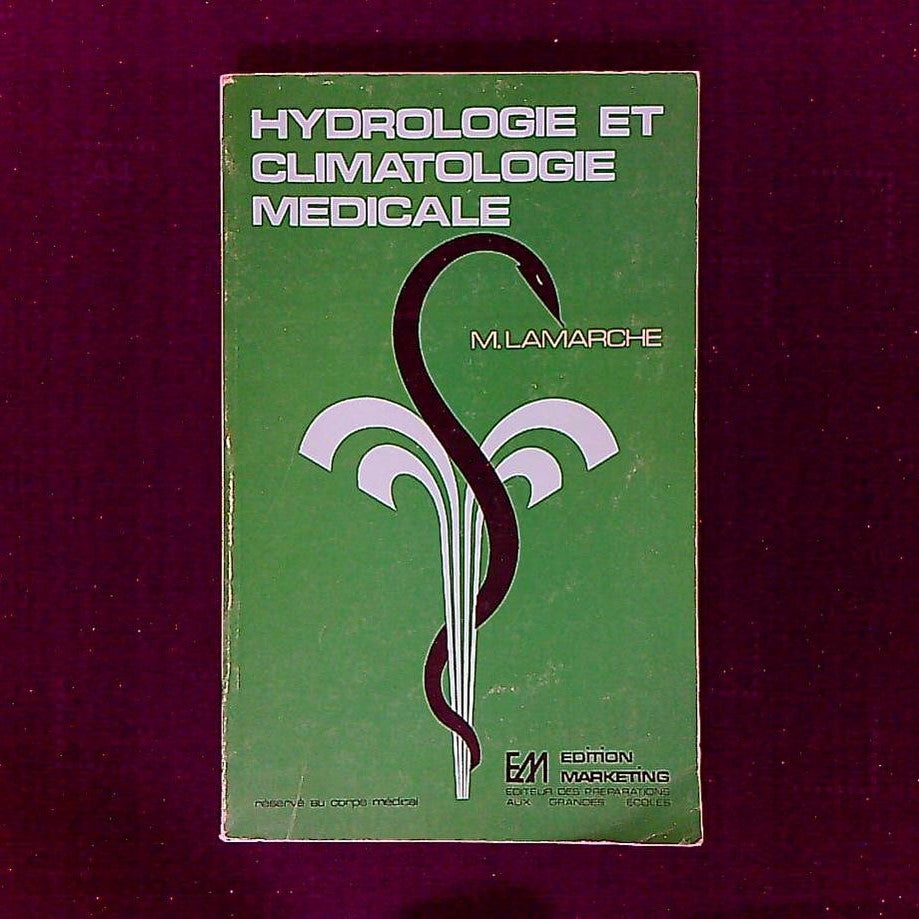 Livre Hydrologie Et Climatologie Médicale, Par M.Lamarche