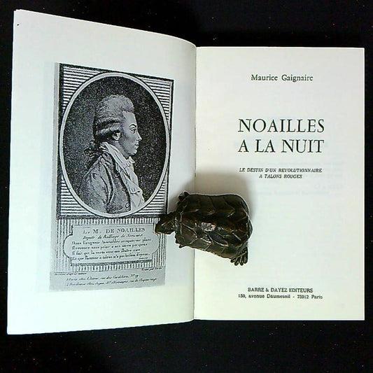 Livre Noailles A La Nuit, Le Destin D'un Révolutionnaire A Talons Rouges, Par Maurice Gaignaire