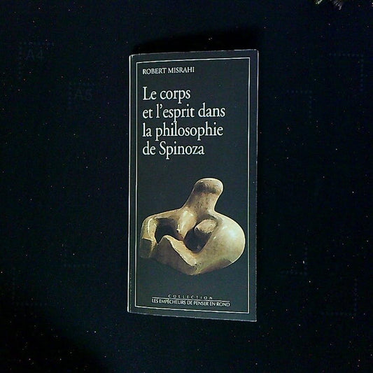 Livre Le Corps Et L'Esprit Dans La Philosophie De Spinoza, Par Robert Misrahi