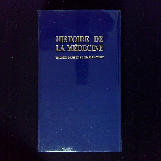 Livre Histoire De La Médecine, Par Maurice Bariety Et Charles Coury