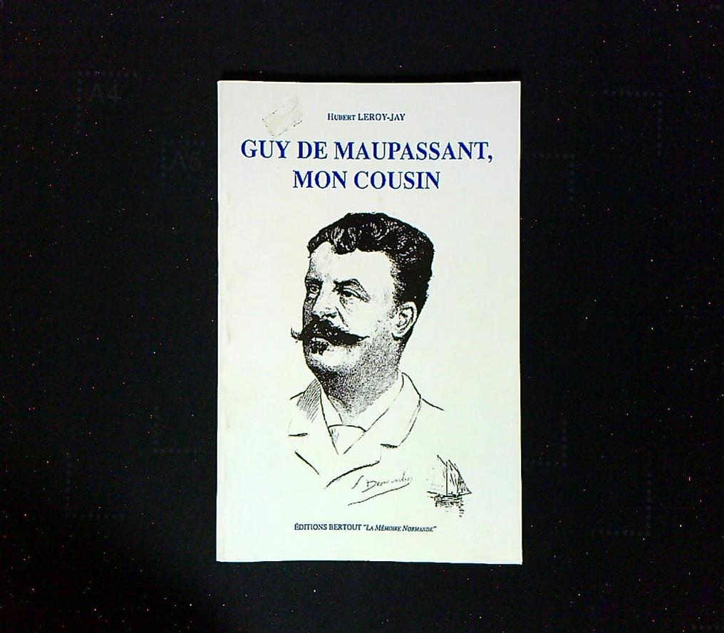 Livre Guy De Maupassant, Mon Cousin, Par Hubert Leroy-Jay