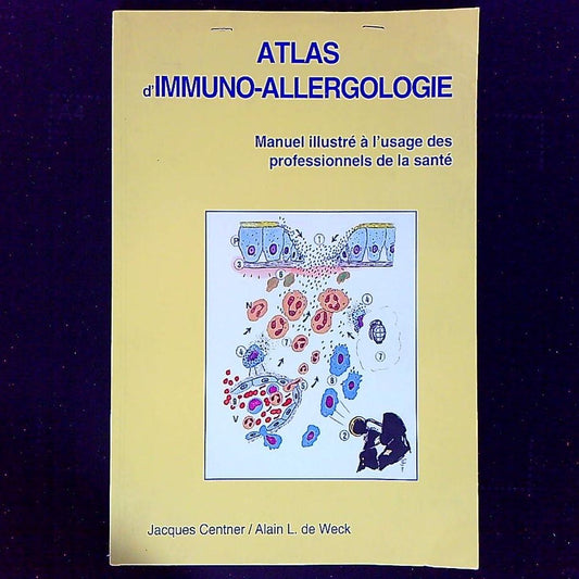 Livre Atlas D' Immuno - Allergologie Par Jacques Centner, Alain L De Weck