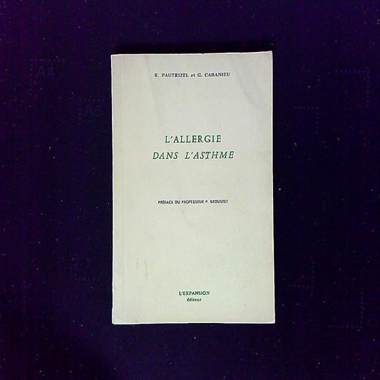 Livre L'Allergie Dans L'Asthme, Par R. Pautrizel Et G. Cabanieu