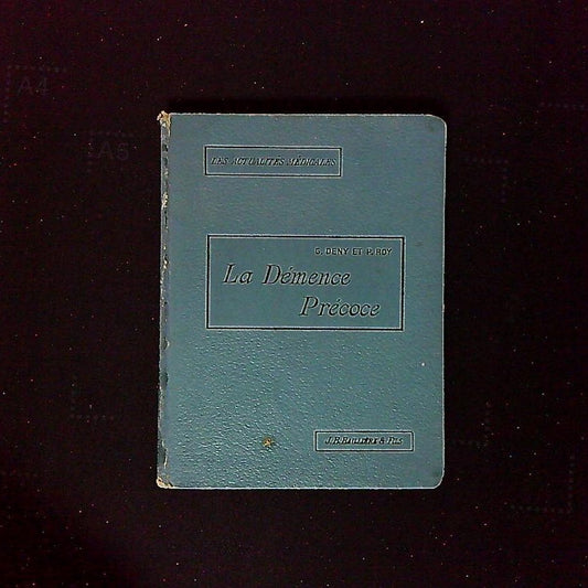 Livre La Démence Précoce, Les Actualités Médicales, Par G.  Deny Et P. Roy