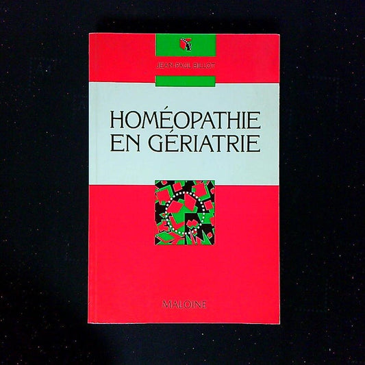 Livre Homéopathie En Gériatrie, Par Jean Paul Billot