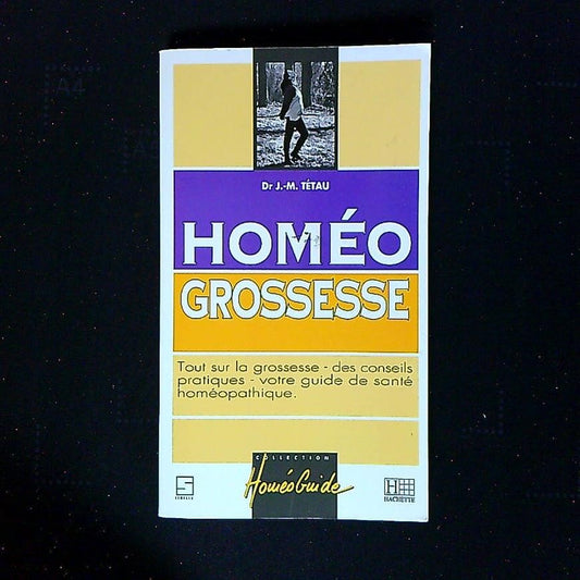 Livre Homéo Grossesse Par Le Dr J. M Tétau