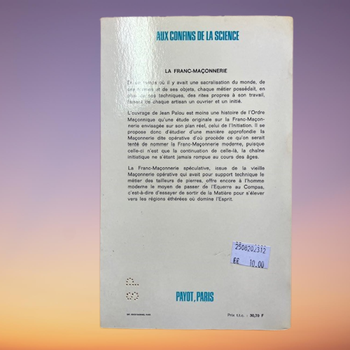Livre La Franc-Maçonnerie, Aux Confins De La Science, De Jean Palou