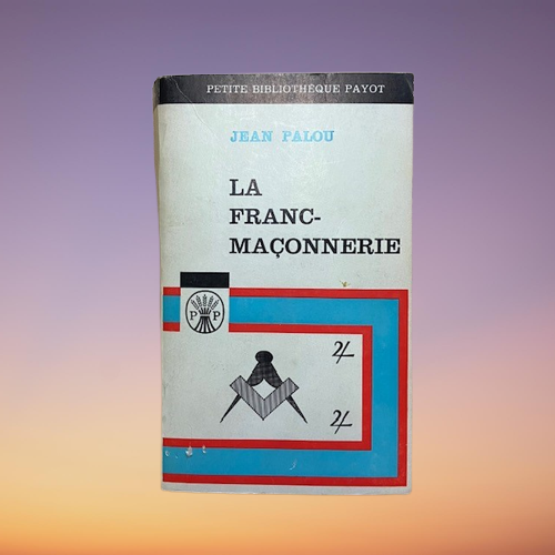 Livre La Franc-maçonnerie, De Jean Palou