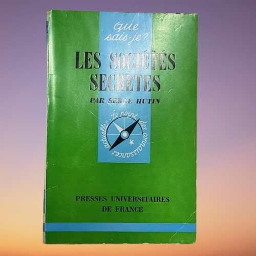 Livre Les Sociétés Secrètes De Serge Hutin