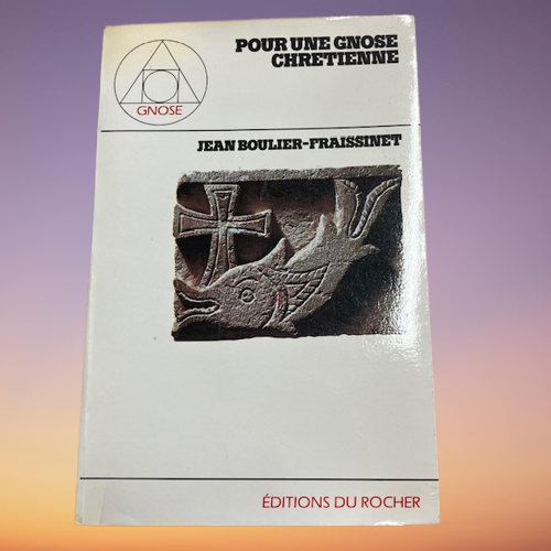 Livre Pour Une Gnose Chrétienne De Jean Boulier Fraissinet