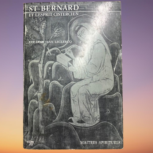 Livre St Bernard Et L’esprit Cistercien De Dom Jean Leclercq