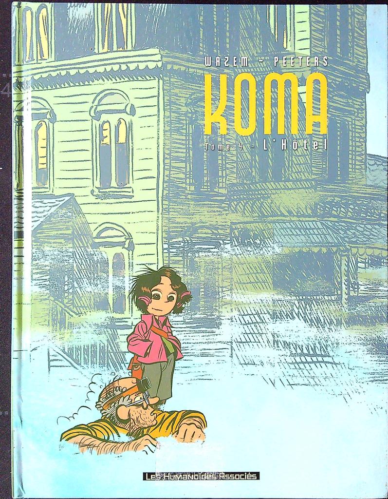 Bd Koma Tome 4 L'hôtel - Wazem & Peeters